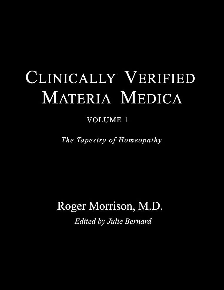 Clinically Verified Materia Medica Vol 1 (Morrison) Clinically Verified Materia Medica Vol 1 (Morrison)