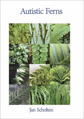 Autistic Ferns (Scholten)