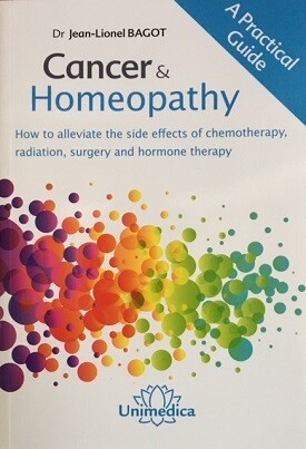 Cancer & Homeopathy: How to alleviate the side effects of chemotherapy, radiation, surgery and hormone therapy (Bagot)*