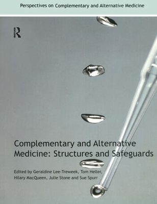Complementary and Alternative Medicine: Structures and Safeguards* (Lee-Treweek, Heller, MacQueen, Stone and Spurr)