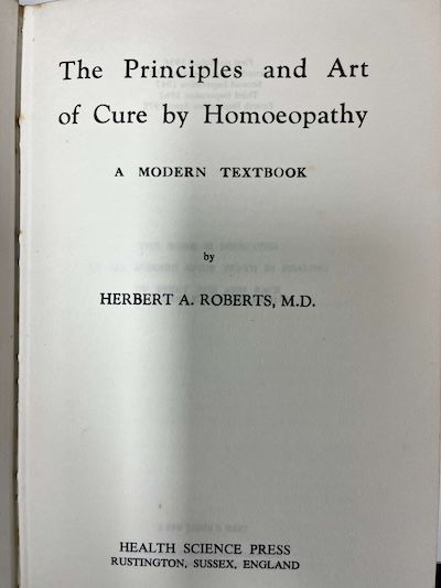 The Principles & Art of Cure by Homoeopathy* (Roberts)