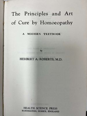 The Principles & Art of Cure by Homoeopathy* (Roberts)