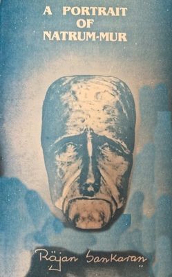 A portrait of Natrum-Mur* (Rajan Sankaran)