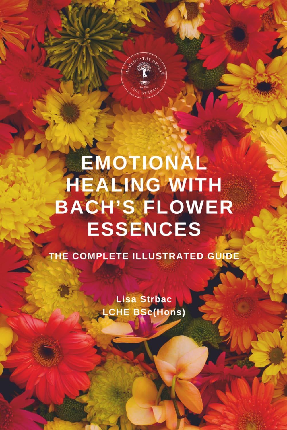 Emotional Healing With Bach's Flower Essences (Strbac)