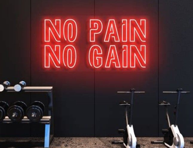 No Pain, No Gain