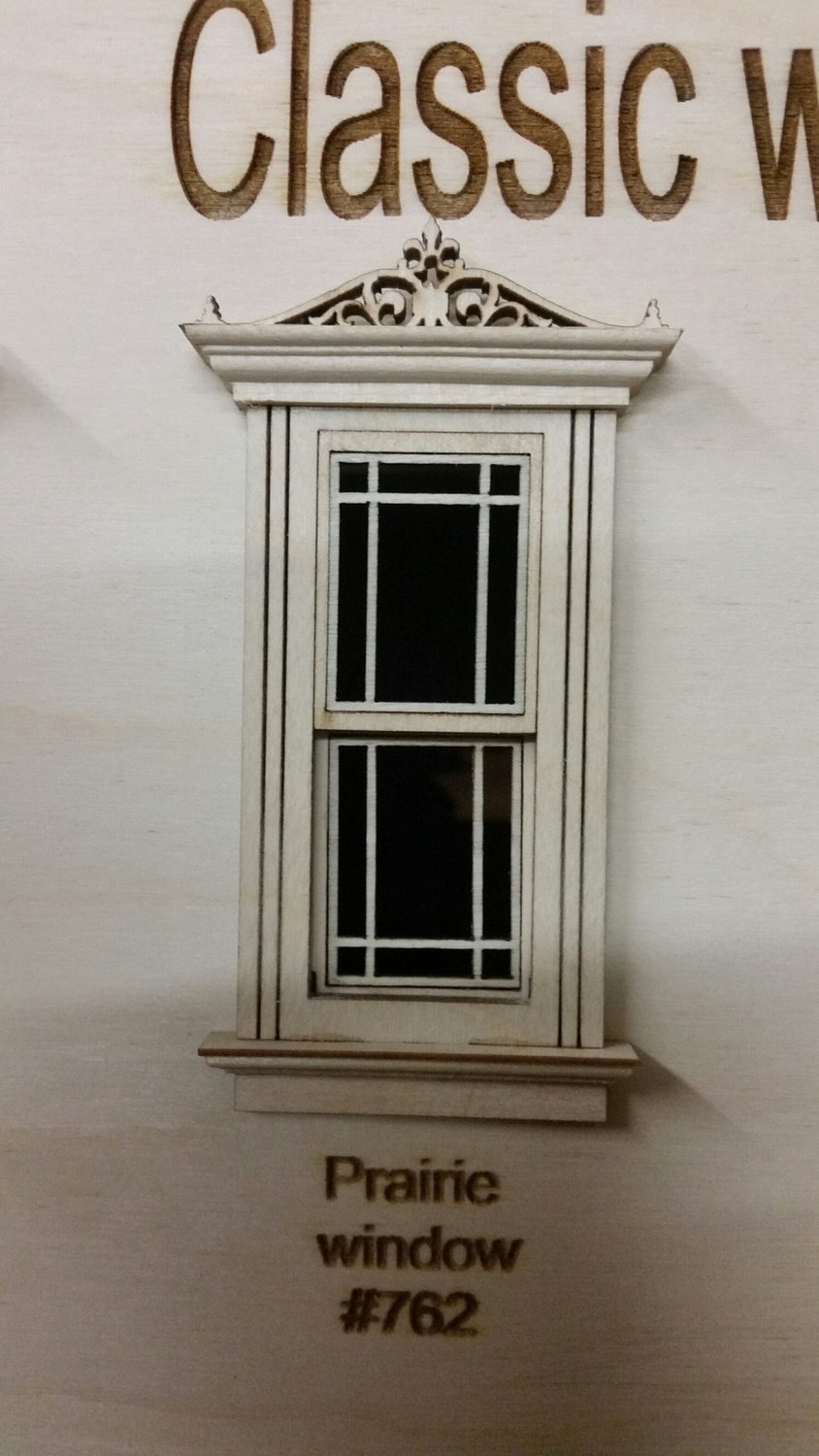 Working Classic Window w/ header/ Prairie window pane design 1:24 scale