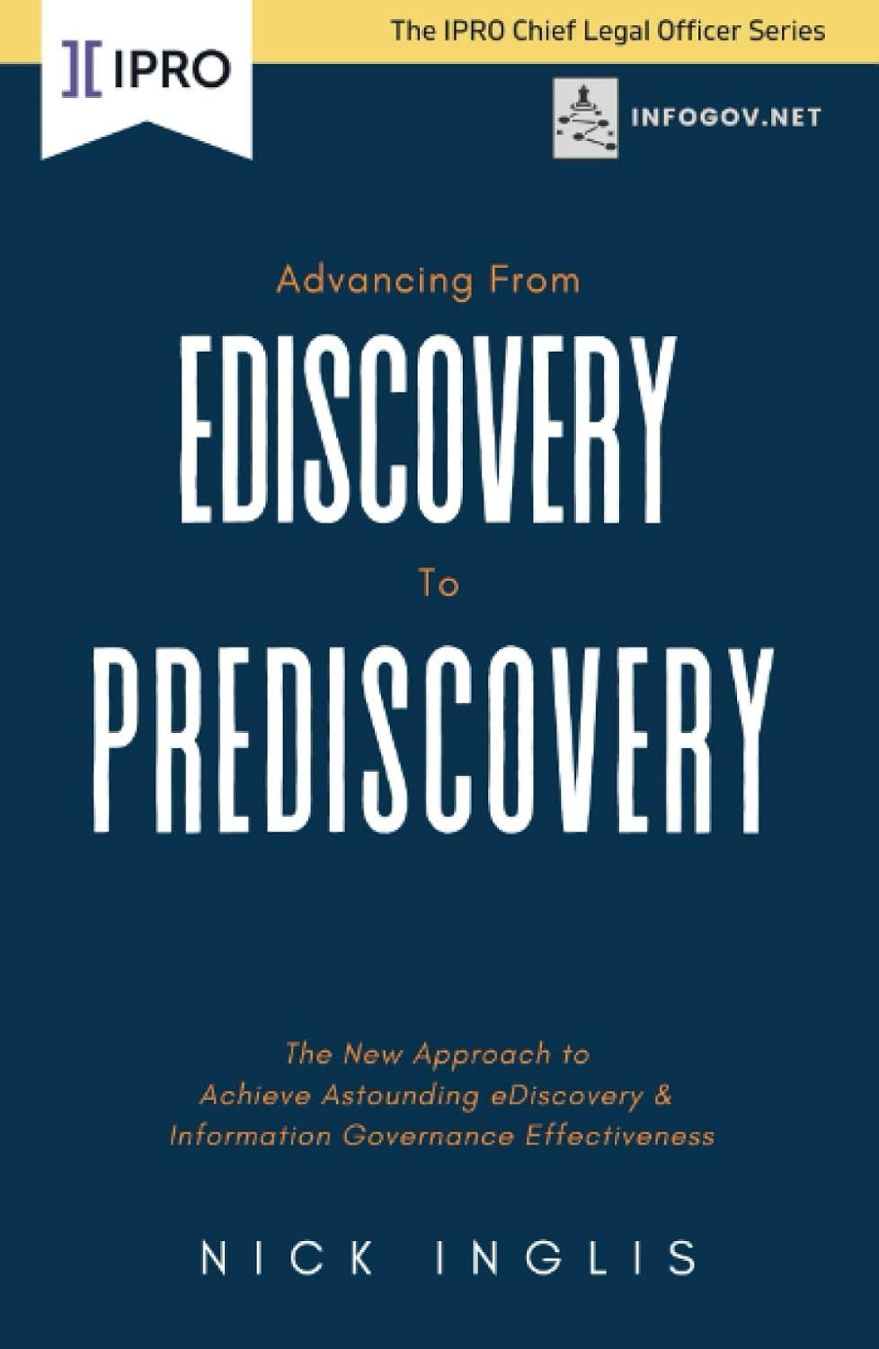 Advancing from eDiscovery to PreDiscovery