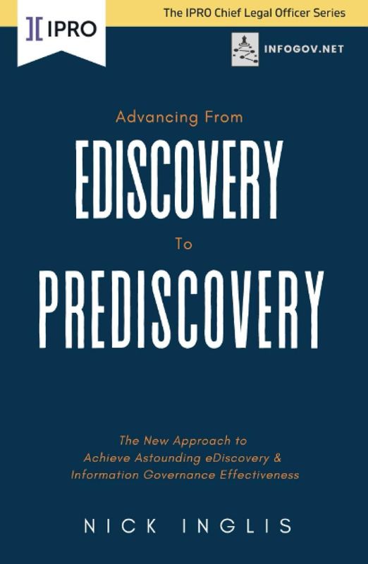 Advancing from eDiscovery to PreDiscovery
