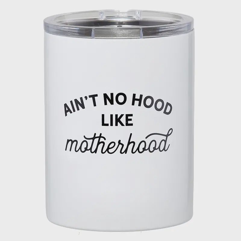 Ain’t No Hood Like Motherhood Tumbler
