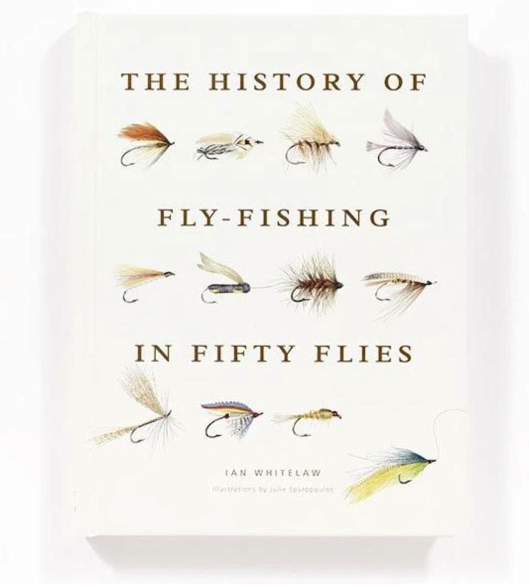 The History of Fly Fishing in Fifty Flies