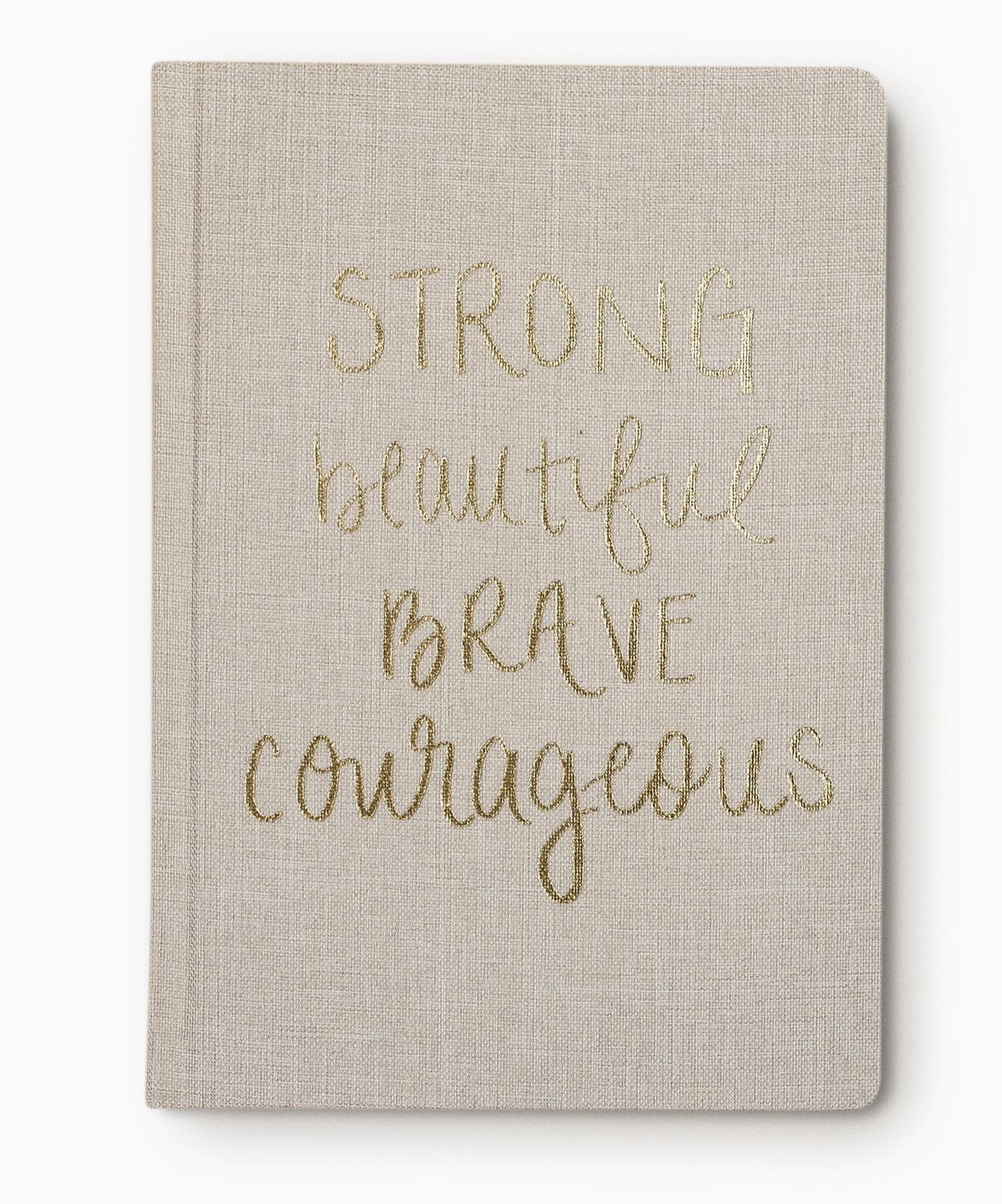 Strong Beautiful Brave Courageous Fabric Journal