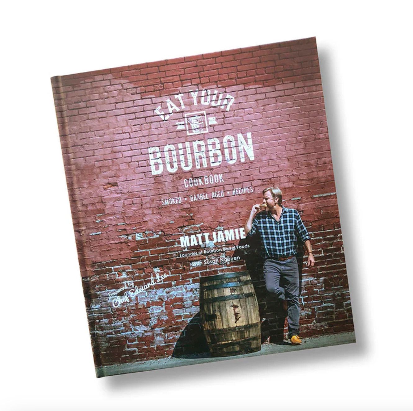 Eat Your Bourbon Cookbook