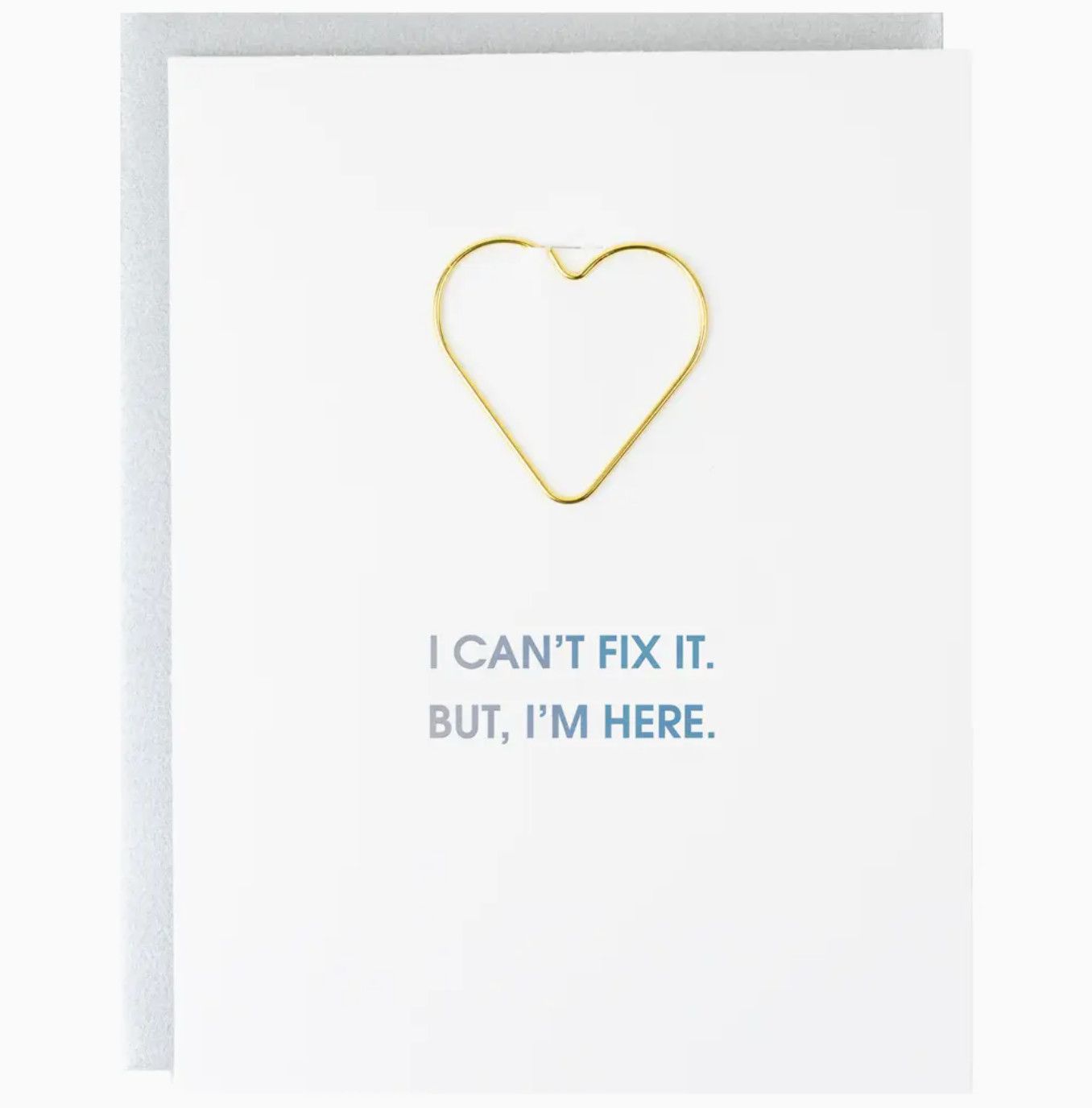 Can&#39;t Fix It But I&#39;m Here Paper Clip Card