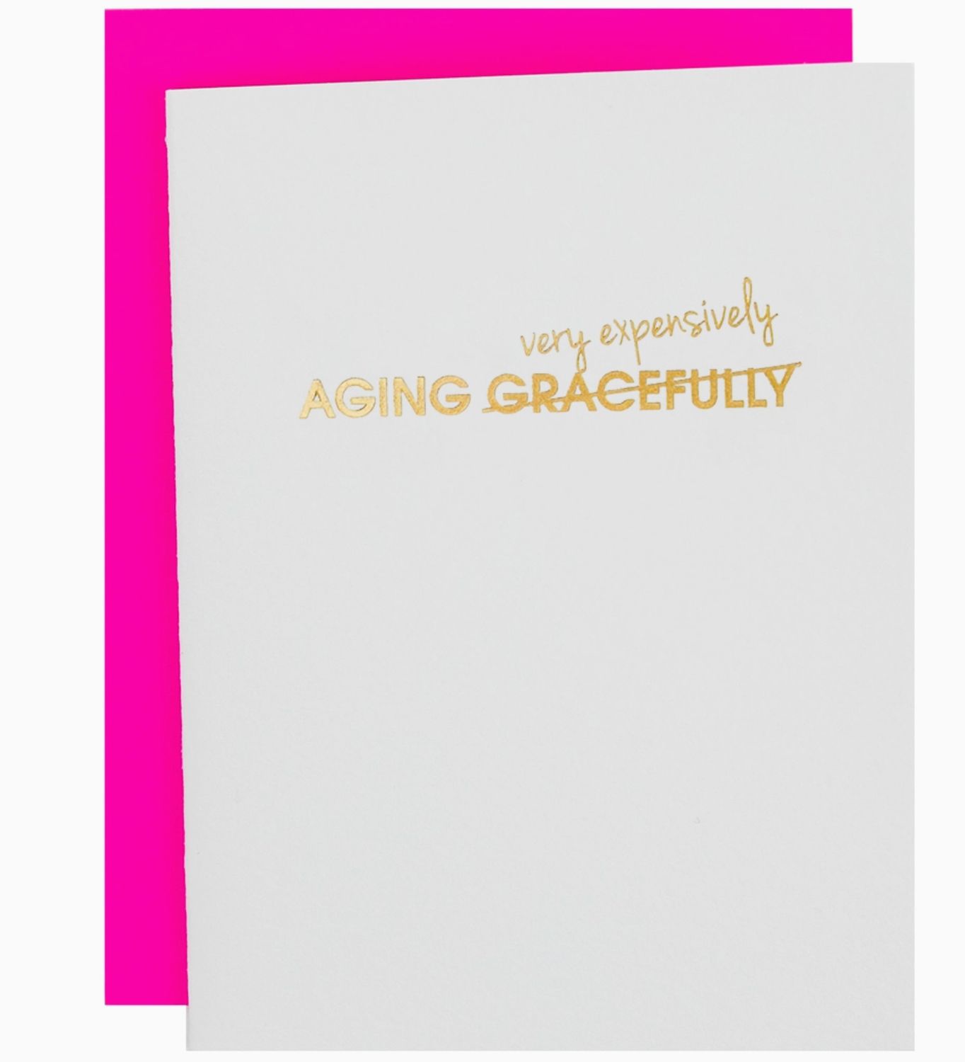 Aging Gracefully- Funny Letterpress Card