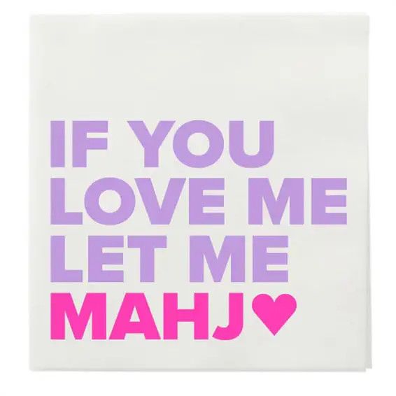 “If You Love Me Let Me Mahj&quot; Cocktail Napkins