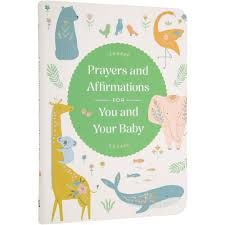 Prayers &amp; Affirmations for You &amp; Your Baby - Devotional