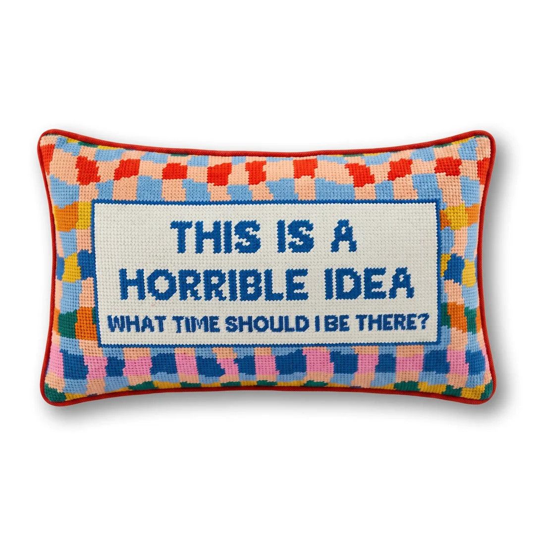 Horrible Idea Needlepoint  Pillow