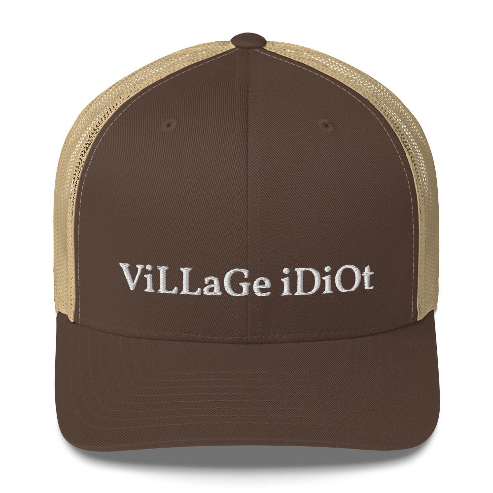 Village Idiot Trucker Cap