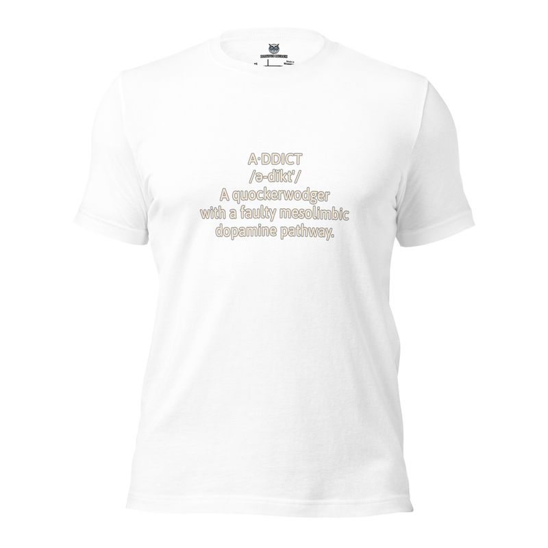 Addict Unisex T-Shirt
