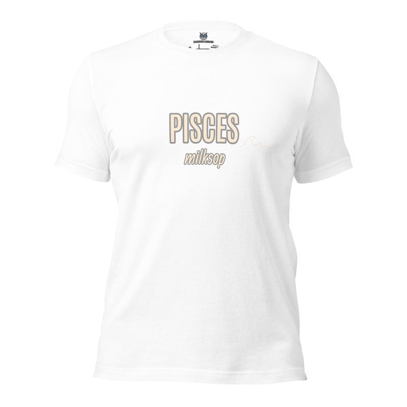 PISCES Milksop Unisex T-Shirt
