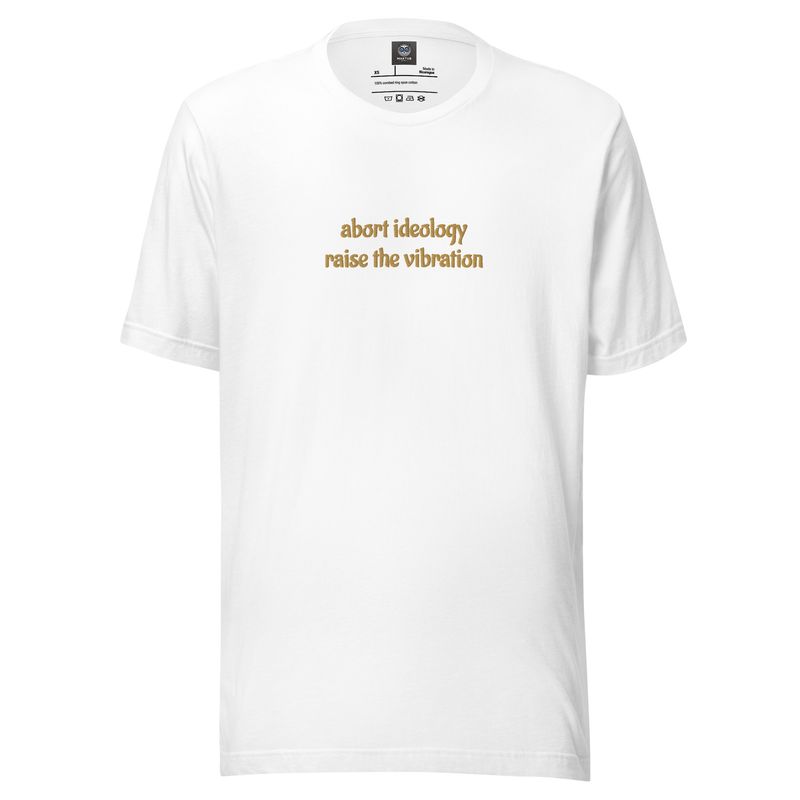 Abort Ideology Unisex T-Shirt