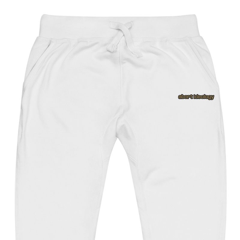 Abort Ideology Unisex Fleece Sweatpants