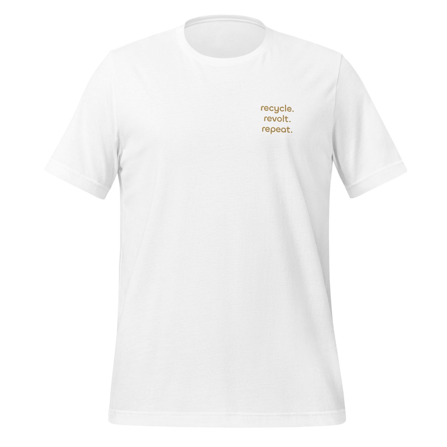 recycle.Revolt.Repeat. Unisex T-Shirt