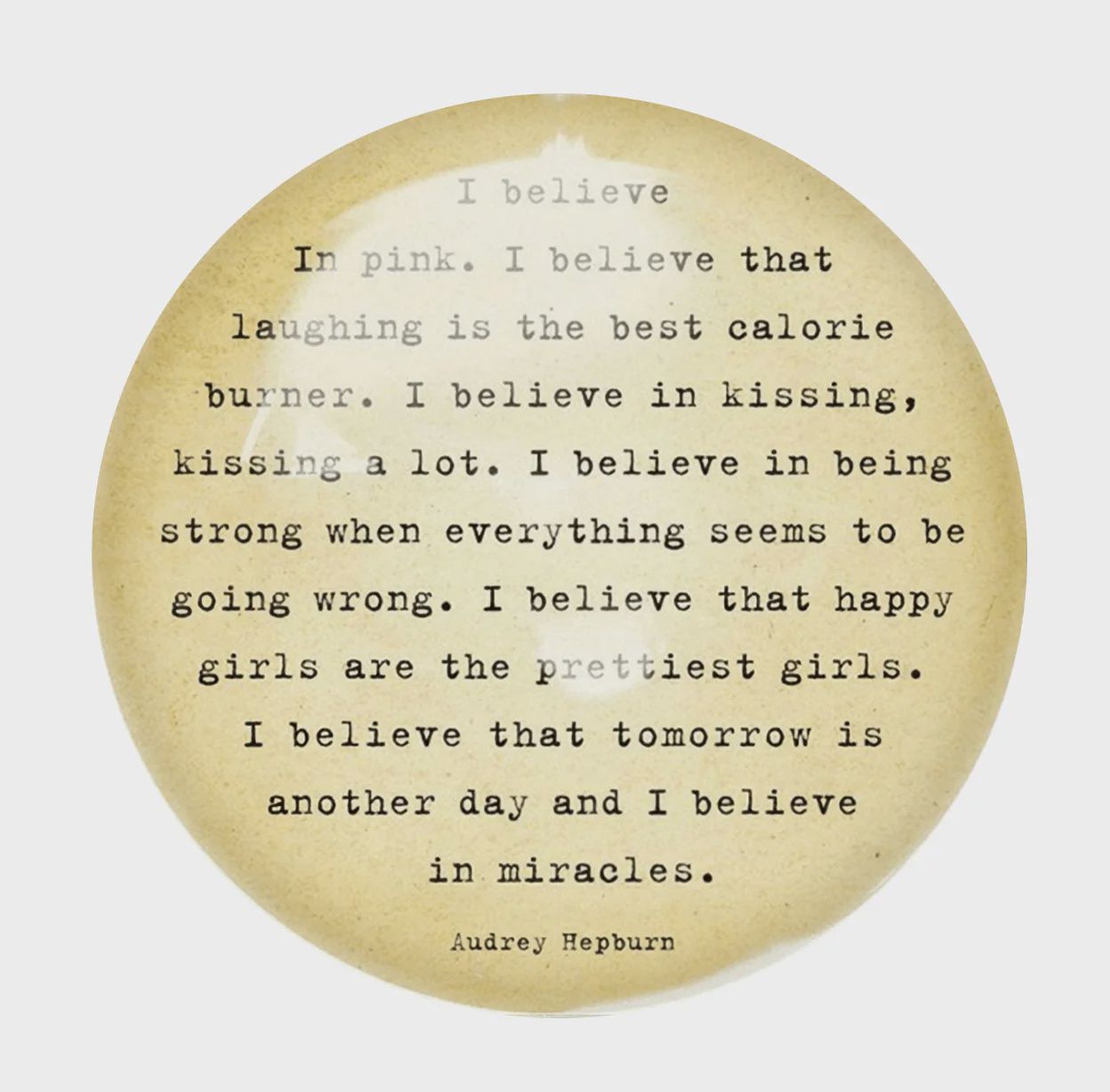 Believe In Pink Paperweight
