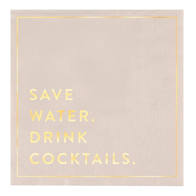 Save Water Drink Cocktails