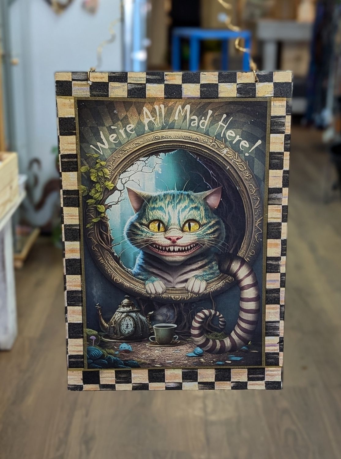 DW878 &quot;We&#39;re All Mad Here&quot; Hanging Sign
