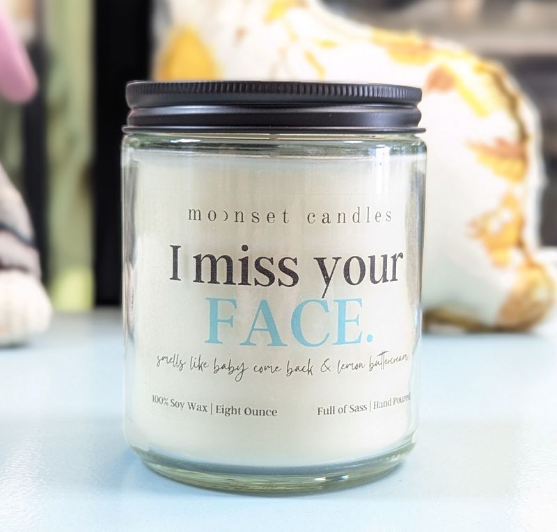 Miss Your Face 8 oz Candle