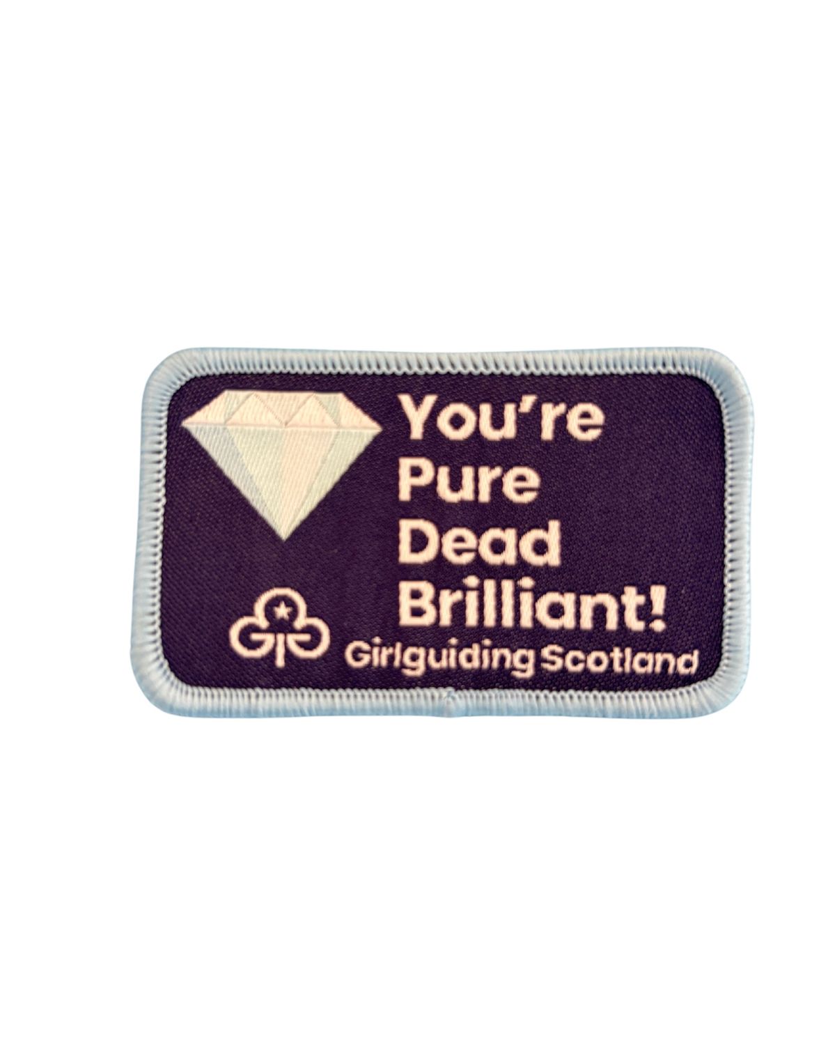 GGS you&#39;re pure dead brilliant! woven badge