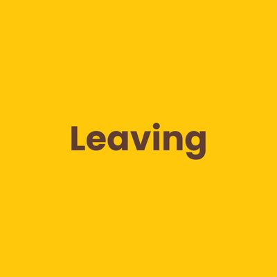 Leaving