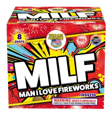 Man I Love Fireworks (MILF)
