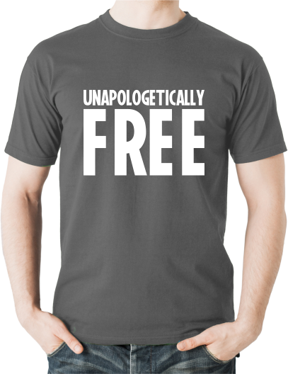 Unapologetically Free T-shirt