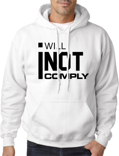 I will not comply Hoodie, Colour: White