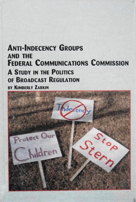 Anti Indecency Groups and the Federal Communications Commission