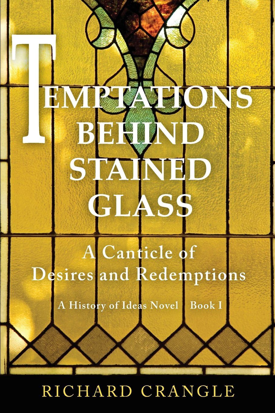 Temptations Behind Stained Glass