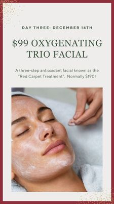 12 Days of Savings: Day 3-Oxygenating Trio Facial: 4 Pack $399