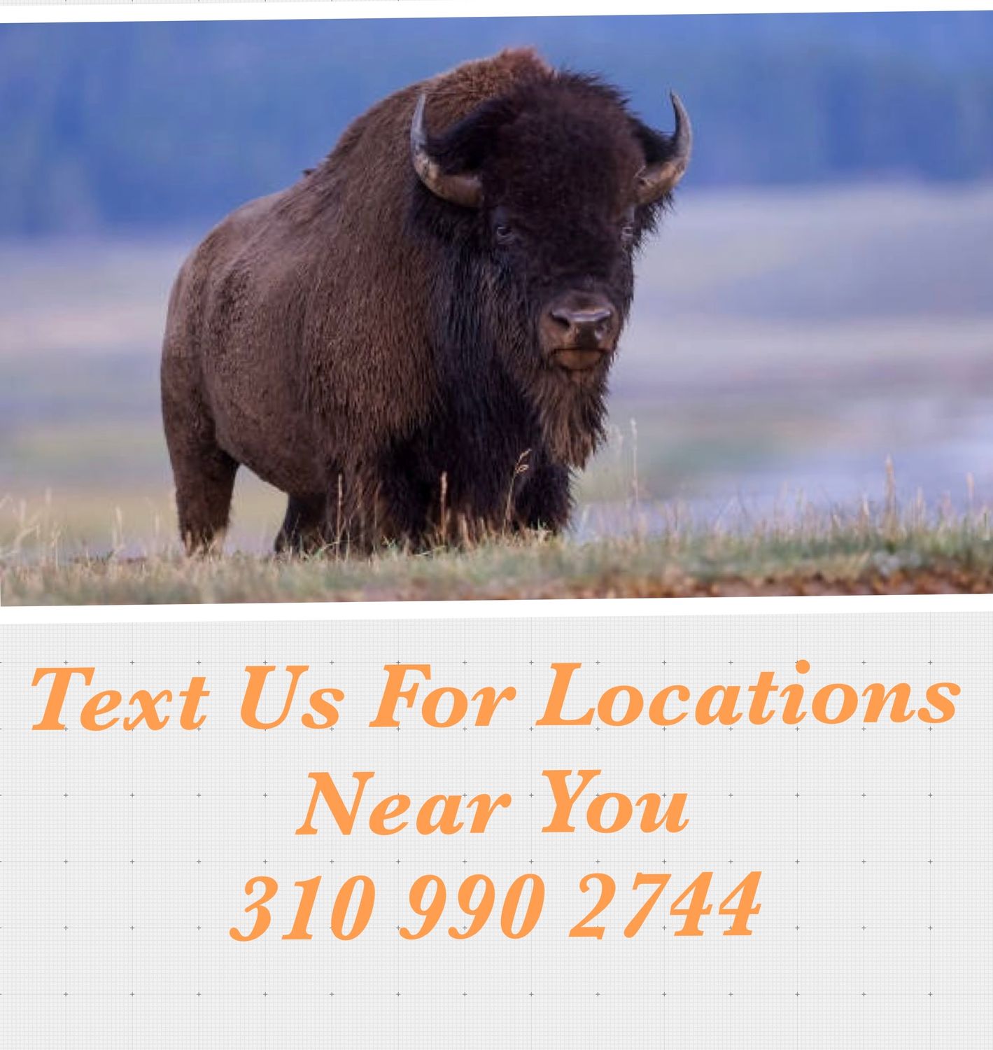 TEXT  US FOR LOCATION NEAR YOU