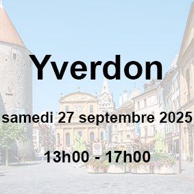 ?Yverdon-les-Bains | Samedi 27 septembre 2025 | 13h00 -17h00