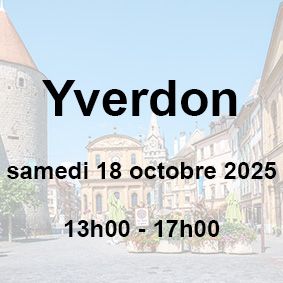 ?Yverdon-les-Bains | Samedi 18 octobre 2025 | 13h00 -17h00