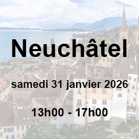 ?Neuchâtel | Samedi 31 janvier 2026 | 13h00 -17h00