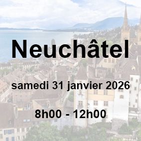 ?Neuchâtel | Samedi 31 janvier 2026 | 8h00 - 12h00