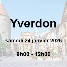 ?Yverdon-les-Bains | Samedi 24 janvier 2026 | 8h00 -12h00