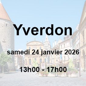 ?Yverdon-les-Bains | Samedi 24 janvier 2026 | 13h00 - 17h00