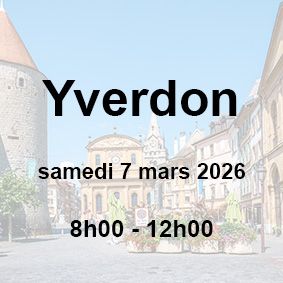 ?Yverdon-les-Bains | Samedi 7 mars 2026 | 8h00 -12h00