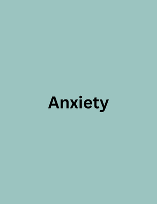 Anxiety