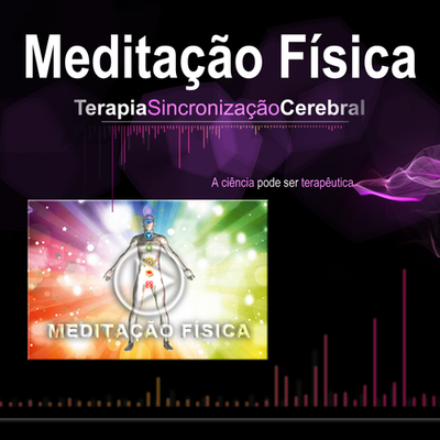 Meditação Física Meditação Física