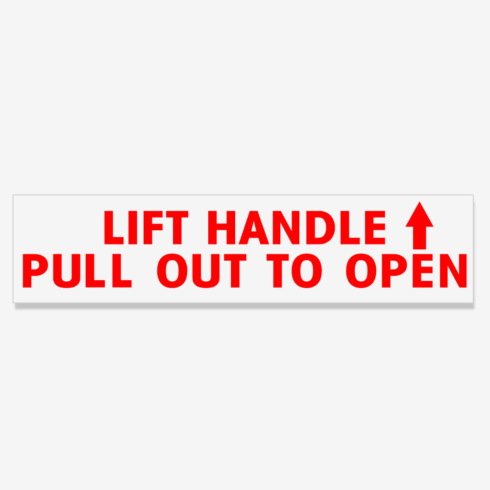 Lift Handle Pull Out To Open - Red Lettering on Clear Vinyl